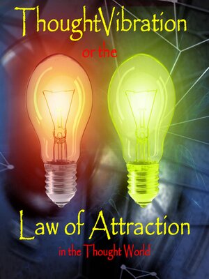 cover image of Thought Vibration or the Law of Attraction in the Thought World